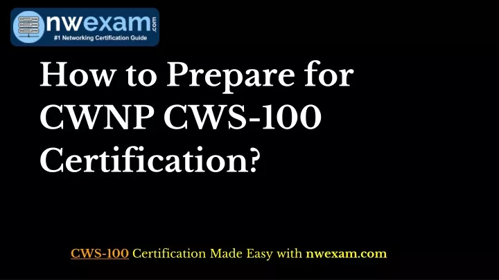 how to prepare for cwnp cws 100 certification
