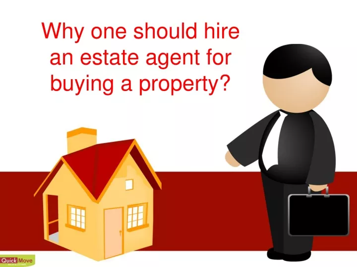 why one should hire an estate agent for buying a property