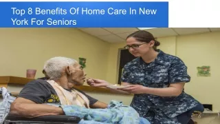 Top 8 Benefits Of Home Care In New York For Seniors