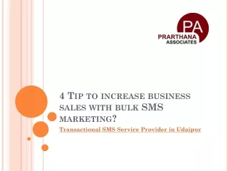 4 Tip to increase business sales with bulk SMS marketing?