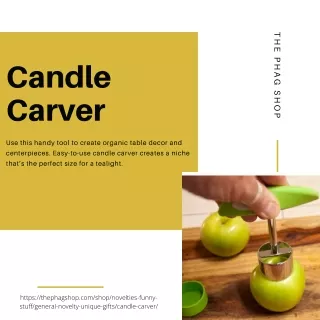 Unique And Amazing Candle Carver | The PHAG Shop