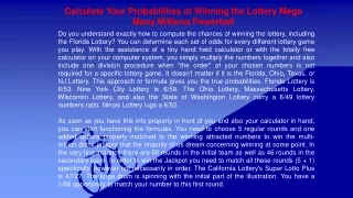 Calculate Your Probabilities of Winning the Lottery Mega Many Millions Powerball