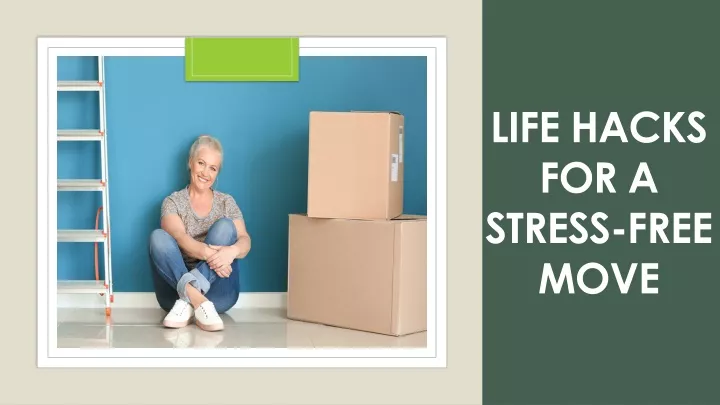 life hacks for a stress free move