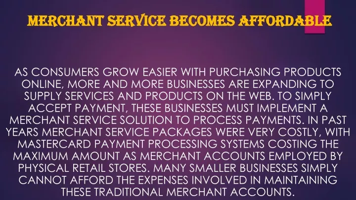 merchant service becomes affordable
