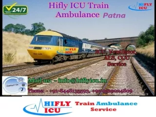 Book 24*7 Train Ambulance Service in Patna by HIFLY ICU