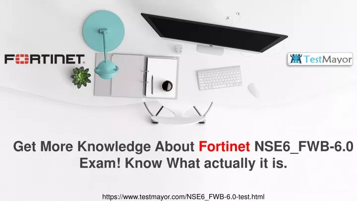 get more knowledge about fortinet nse6