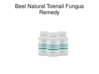 Best Natural Toenail Fungus Remedy