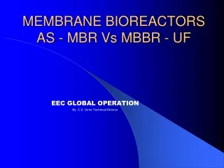 MEMBRANE BIOREACTORS AS - MBR Vs MBBR - UF