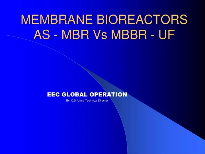 membrane bioreactors as mbr vs mbbr uf