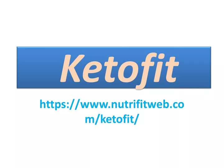 ketofit https www nutrifitweb co m ketofit