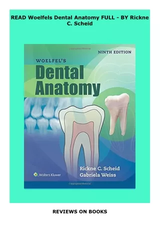 READ Woelfels Dental Anatomy FULL - BY Rickne C. Scheid