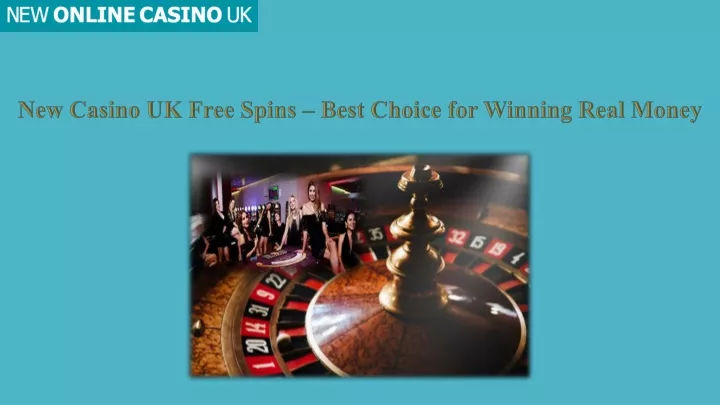 new casino uk free spins best choice for winning