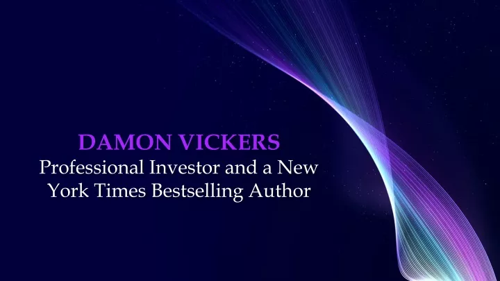 damon vickers professional investor and a new york times bestselling author