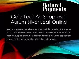 Gold Leaf Art Supplies | Aurum Silver Leaf Online | Natural Pigments