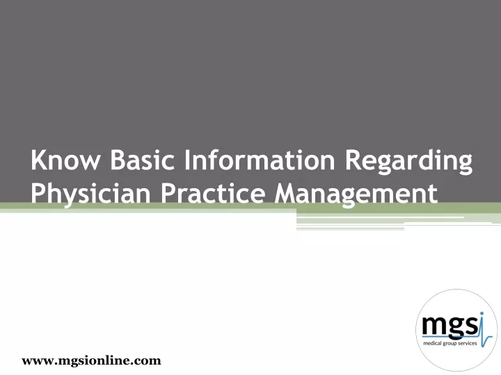 know basic information regarding physician practice management