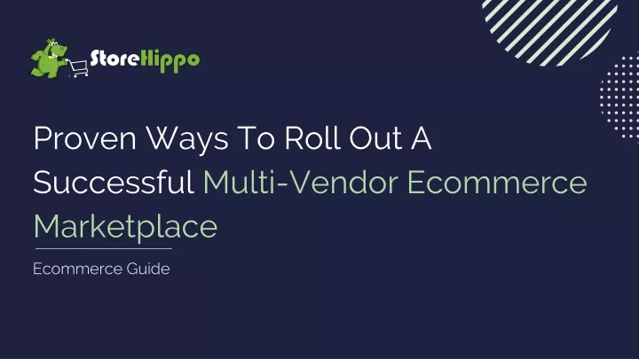 proven ways to roll out a successful multi vendor ecommerce marketplace