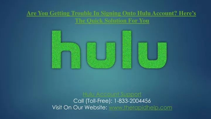 are you getting trouble in signing onto hulu