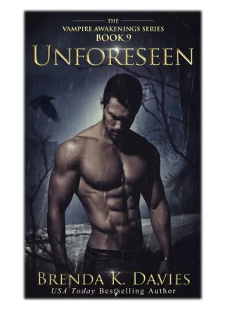 [PDF] Free Download Unforeseen (Vampire Awakenings, Book 9) By Brenda K. Davies