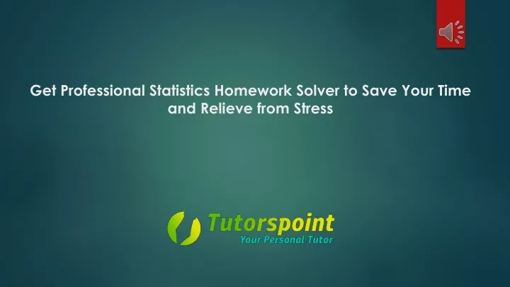 get professional statistics homework solver to save your time and relieve from stress