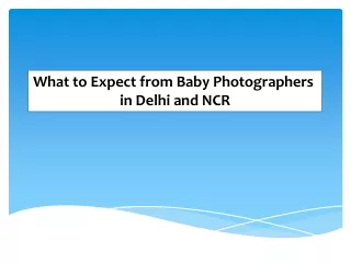 What to Expect from Baby Photographers in Delhi and NCR