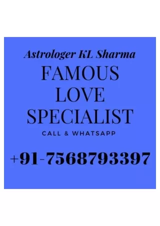 Love Problem Solution Specialist Astrologer  91-7568793397