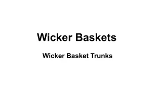 Wicker basket trunk