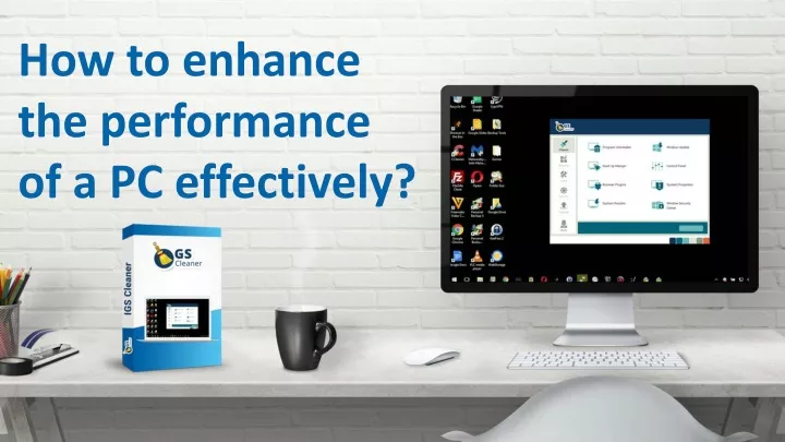 how to enhance the performance of a pc effectively