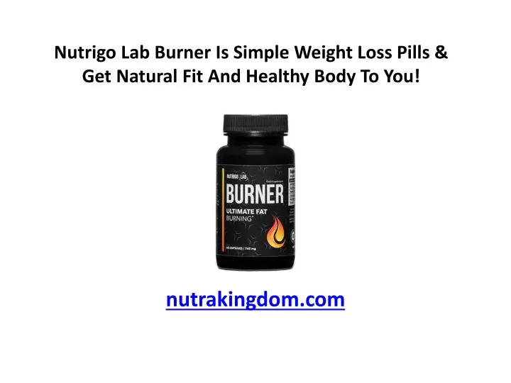 nutrigo lab burner is simple weight loss pills get natural fit and healthy body to you