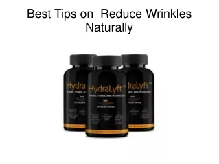 Best Tips on  Reduce Wrinkles Naturally