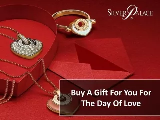 Buy A Gift For You For The Day Of Love