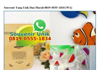 souvenir yang unik dan murah 0819 0555 1834 wa