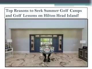 Top Reasons to Seek Summer Golf Camps and Golf Lessons on Hilton Head Island!