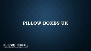 Pillow Boxes UK