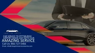 Car Service to Pittsburgh Airport Made Easy with Our Amazing Service