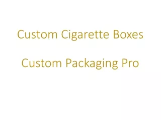 Custom Cigarette Boxes