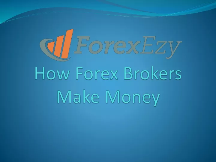 how forex brokers make money