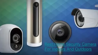 Best Home Security Camera For Indoors And Outdoors