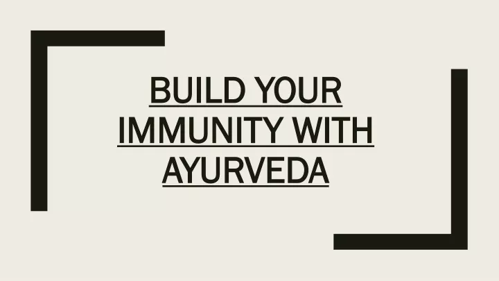 build your immunity with ayurveda