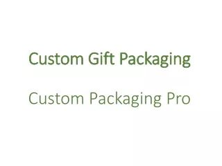 Custom Gift Packaging