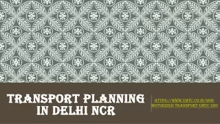 Transport planning in Delhi NCR