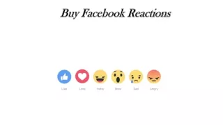 Buy Facebook Reactions for Creating Hype of Popularity