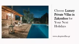 Why Choose Luxury Private Villas in Zakynthos for Your Next Holidays?
