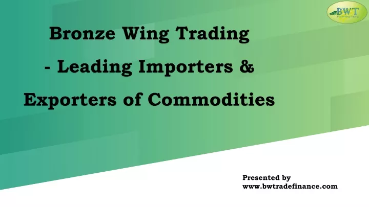 bronze wing trading leading importers exporters of commodities