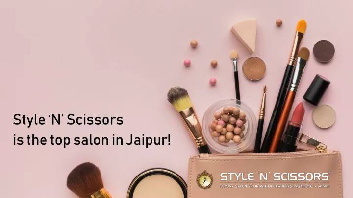 style n scissors is the top salon in jaipur