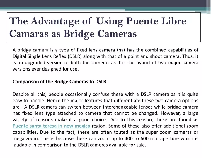 the advantage of using puente libre camaras as bridge cameras