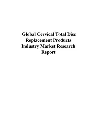 Global Cervical Total Disc Replacement Products Industry Market Research Report