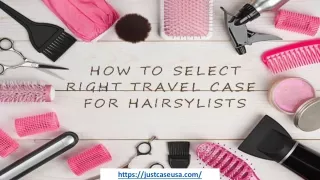 Guide for Selecting the Right Travel Case for Hairstylists