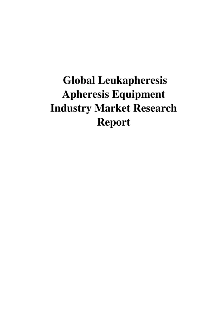 global leukapheresis apheresis equipment industry
