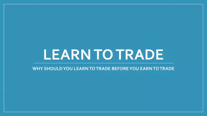 learn to trade