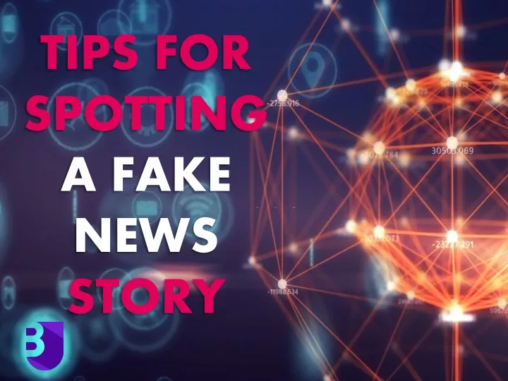 tips for spotting a fake news story